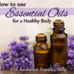 How to Use Essential Oils for a Healthy Body