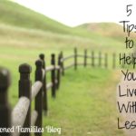 5 Tips to Help You Live With Less