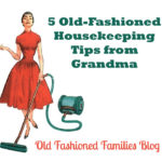 5 Old-Fashioned Housekeeping Tips from Grandma